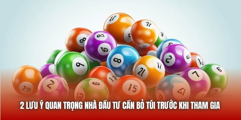 2 lưu ý quan trọng nhà đầu tư cần bỏ túi trước khi tham gia